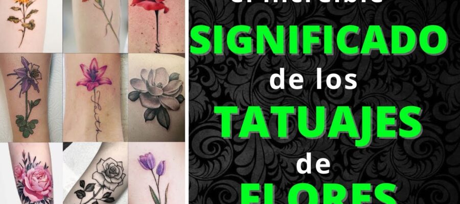 Descubre el significado de las flores en los tatuajes y su simbolismo